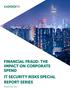 FINANCIAL FRAUD: THE IMPACT ON CORPORATE SPEND IT SECURITY RISKS SPECIAL REPORT SERIES