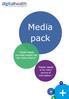 Media pack. Digital Health provides insight into the wider picture. Digital Health is my ONLY source of information.