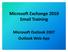 Microsoft Exchange 2010 Email Training. Microsoft Outlook 2007 Outlook Web App