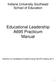 Indiana University Southeast School of Education. Educational Leadership A695 Practicum Manual