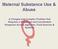 Maternal Substance Use & Abuse