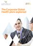 The Corporate Global Health plans explained. Plans designed by