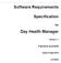 Software Requirements. Specification. Day Health Manager. for. Version 1.1. Prepared by 4yourhealth 2/10/2015