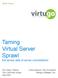 Taming Virtual Server Sprawl. the darker side of server consolidation. White Paper. Tim Clark, Partner The FactPoint Group July 2007