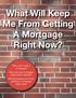 What Will Keep Me From Getting A Mortgage Right Now?