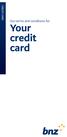 CREDIT CARD. Our terms and conditions for. Your credit card