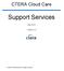 CTERA Cloud Care. Support Services. Mar 2015. Version 2.0. 2015, CTERA Networks. All rights reserved.