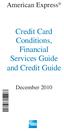 American Express. Credit Card Conditions, Financial Services Guide and Credit Guide. December 2010 AU027108E