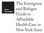 The Immigrant. Know Your Rights: and Refugee Guide to Affordable Health Care in New York State
