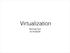Virtualization. Michael Tsai 2015/06/08