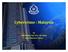 Cybercrime : Malaysia. By DSP MahfuzBin Dato Ab. Majid Royal Malaysia Police