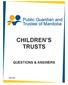 CHILDREN S TRUSTS QUESTIONS & ANSWERS