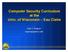 Computer Security Curriculum at the Univ. of Wisconsin Eau Claire. Paul J. Wagner wagnerpj@uwec.edu