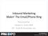 Inbound Marketing Makin The Email/Phone Ring. Presented by: Joseph G. Scott, MAS VP Scott & Associates, Inc.
