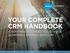 YOUR COMPLETE CRM HANDBOOK EVERYTHING YOU NEED TO GET YOUR NONPROFIT STARTED WITH CRM
