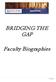 BRIDGING THE GAP. Faculty Biographies. 1 P age