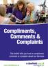 Compliments, Comments & Complaints. This leaflet tells you how to compliment, comment or complain about our Services. www.wakefield.gov.