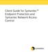 Client Guide for Symantec Endpoint Protection and Symantec Network Access Control