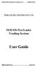 POEMS ProTrader Trading System User Guide Ver 1.22.0 Updated on Mar 2013 PHILLIP SECURITIES PTE LTD. POEMS ProTrader Trading System.