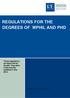 REGULATIONS FOR THE DEGREES OF MPHIL AND PHD. These regulations are approved by Senate. They were most recently updated in July 2014.