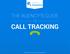 THE AGENCY S GUIDE CALL TRACKING. Copyright 2014 Century Interactive. All rights reserved.