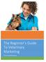 The Beginner s Guide To Veterinary Marketing