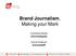 Brand Journalism, Making your Mark