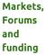 Markets, Forums and funding