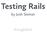 Testing Rails. by Josh Steiner. thoughtbot