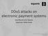 DDoS attacks on electronic payment systems. Sean Rijs and Joris Claassen Supervisor: Stefan Dusée
