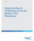 WHITE PAPER. Opportunities & Challenges of Social Media in the Workplace