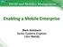 Enabling a Mobile Enterprise. Mark Holobach Senior Systems Engineer Citrix Mobility