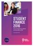 STUDENT MONEY & ADVICE STUDENT FINANCE 2016. Facts and Figures for students starting studies in 2016