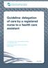 Guideline: delegation of care by a registered nurse to a health care assistant