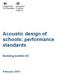 Acoustic design of schools: performance standards. Building bulletin 93