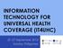 INFORMATION TECHNOLOGY FOR UNIVERSAL HEALTH COVERAGE (IT4UHC) 25-27 September 2013 Manila, Philippines
