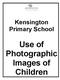 Kensington Primary School. Use of Photographic Images of Children