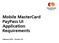 Mobile MasterCard PayPass UI Application Requirements. February 2013 - Version 1.4