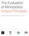 The Evaluation of Minnesota s School Principals DEVELOPED BY MASA, MESPA, MASSP AND BOSA FOR MINNESOTA S SCHOOL PRINCIPALS