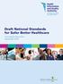 for Safer Better Healthcare Draft National Standards for Safer Better Healthcare September 2010 Consultation Document September 2010