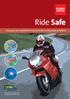 Ride Safe. How you can avoid the 5 most common motorcycle accidents. Produced with the support of The Department for Transport