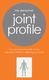 my personal joint profile Your own personal profile of how rheumatoid arthritis is affecting your joints.