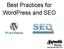 Best Practices for WordPress and SEO