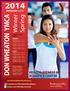 DON WHEATON YMCA. Winter. Spring HEALTH, FITNESS & AQUATICS CENTRE PROGRAM GUIDE. northernalberta.ymca.ca REGISTRATION DATES: SESSION DATES: