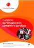 EMPOWER COLLEGE CHC30712: CERTIFICATE III IN CHILDREN S SERVICES INFORMATION PACK V4.10 JANUARY 2013 2