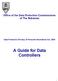 Office of the Data Protection Commissioner of The Bahamas. Data Protection (Privacy of Personal Information) Act, 2003. A Guide for Data Controllers
