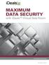 MAXIMUM DATA SECURITY with ideals TM Virtual Data Room