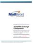 Apple Mail Exchange Configuration. Microsoft Exchange 2007 and Mac OS X 10.6 Snow Leopard. MailStreet Live Support: 866-461-0851