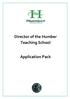 Director of the Humber Teaching School. Application Pack