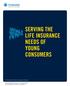 SERVING THE LIFE INSURANCE NEEDS OF YOUNG CONSUMERS